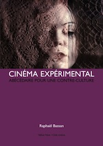 Cinéma expérimental de Raphaël Bassan